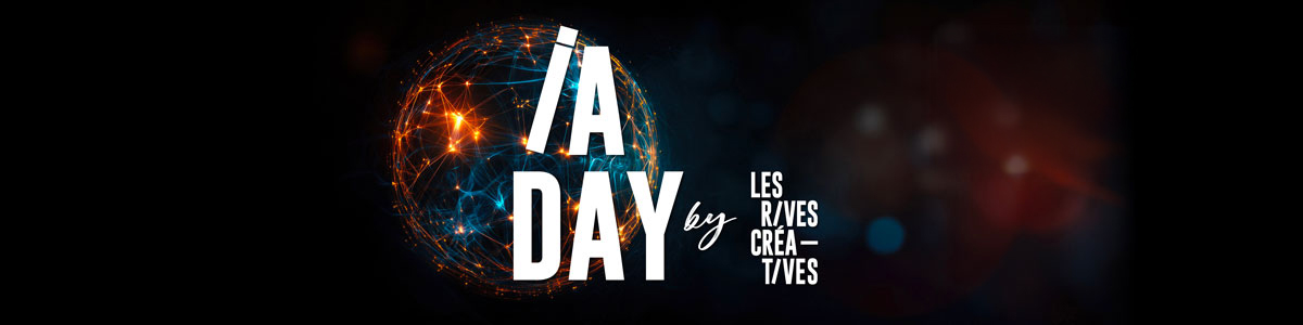 IA DAY by Les Rives Créatives — 15 juin 2026, Serre Numérique Valenciennes